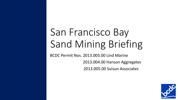 san francisco bay sand mining briefing