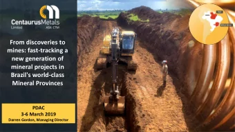new generation of  mineral projects in  Brazil's world-class  Mineral Provinces  PDAC  3-6 March