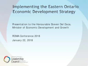 Present at ion t o t he Honourable S  t even Del Duca,  Minist er of Economic Development  and