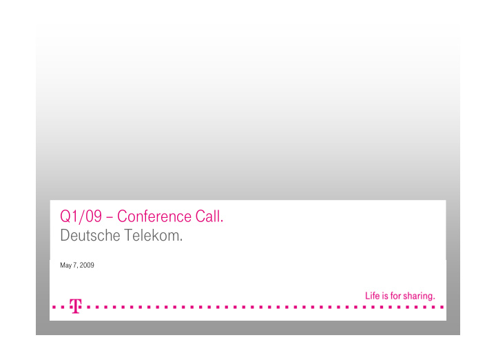 q1 09 conference call deutsche telekom