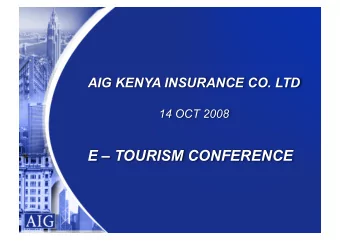 E  TOURISM CONFERENCE  US ECONOMIC CRISIS &amp; AIG INC.  The US Economy is been in trouble