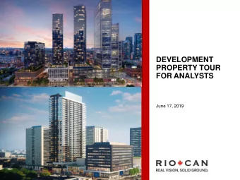 DEVELOPMENT  PROPERTY TOUR  FOR ANALYSTS  June 17, 2019  NON-GAAP MEASURES RioCans consolidated