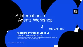 UTS International  Agents Workshop  19 Sept 2017 Associate Professor Grace Li  Director of