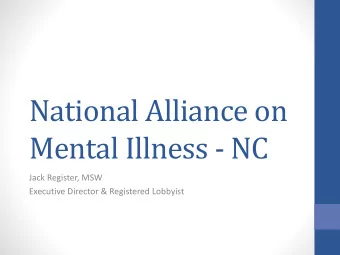 National Alliance on  Mental Illness - NC  Jack Register, MSW  Executive Director &amp; Registered