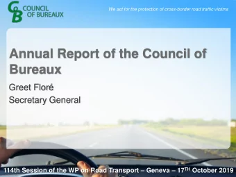 Annual Report of the Council of  Bureaux  Greet Flor  Secretary General 114th Session of the WP