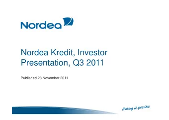 Nordea Kredit, Investor  Presentation, Q3 2011  Published 28 November 2011    This Investor