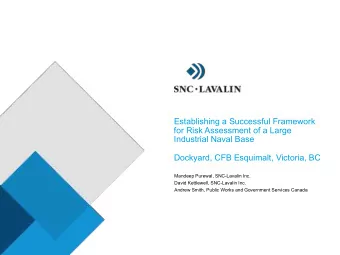 Establishing a Successful Framework  for Risk Assessment of a Large  Industrial Naval Base