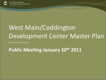 Development Center Master Plan  MIDDLETOWN, RHODE ISLAND Public Meeting January 20 th 2011  West