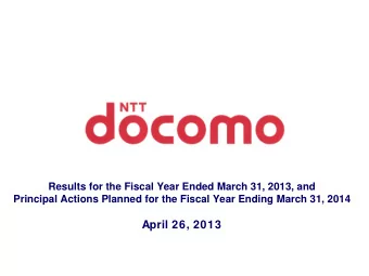 April 26, 2013    FY2012 Results Highlights    FY2013 Prospects and Principal Actions