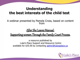 Supporti  ting wom  omen Through th  the  e Fam  amily Cou  ourt  t Proces  ess,  ,  a resource