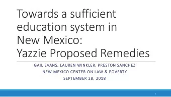 Towards a sufficient  education system in  New Mexico:  Yazzie Proposed Remedies  GAIL EVANS,  ANS,