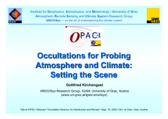 Occultations for Probing  for Probing  Occultations  Atmosphere and Climate:  Atmosphere and