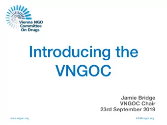 Introducing the  VNGOC  Jamie Bridge  VNGOC Chair  23rd September 2019  www.vngoc.org