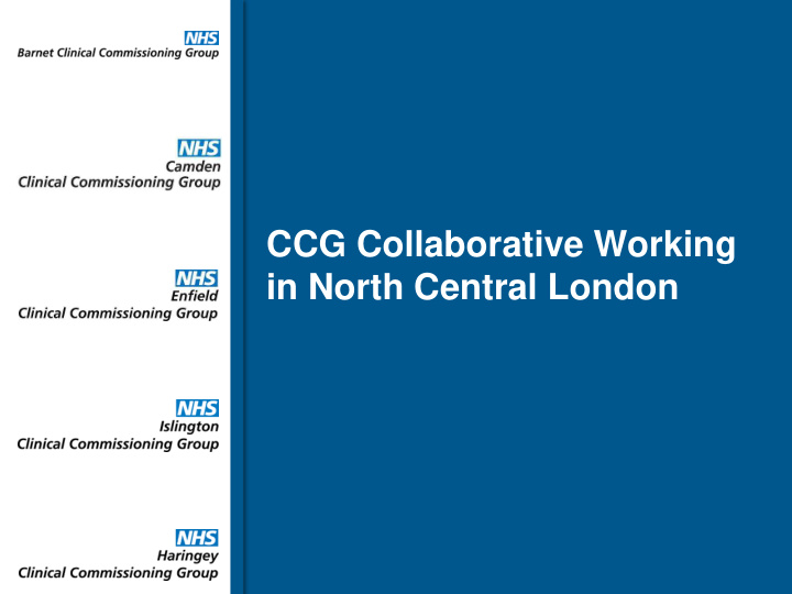 ccg collaborative working in north central london