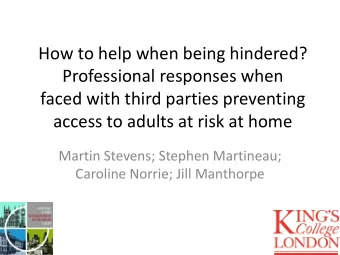 Professional responses when  faced with third parties preventing  access to adults at risk at home