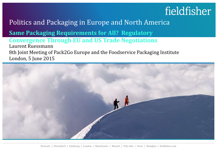politics and packaging in europe and north america