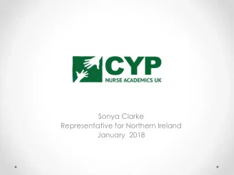 Sonya Clarke  Representative for Northern Ireland  January  2018  Northern Ireland (NI)  update