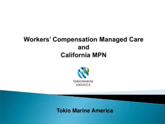Tokio Marine America  Programs insurers use to reduce excess costs from health-care and