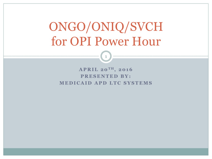 ongo oniq svch for opi power hour