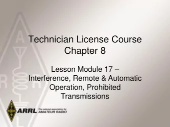 Technician License Course  Chapter 8 Lesson Module 17   Interference, Remote &amp; Automatic