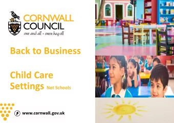 Back to Business  Child Care Settings Not Schools  Information Classification: CONTROLLED