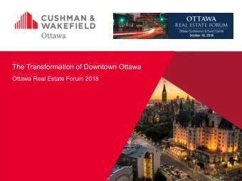 The Transformation of Downtown  The Transformation of Downtown Ottawa  Ottawa  Ottawa Real Estate