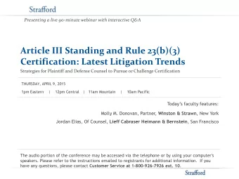 Certification: Latest Litigation Trends  Strategies for Plaintiff and Defense Counsel to Pursue or