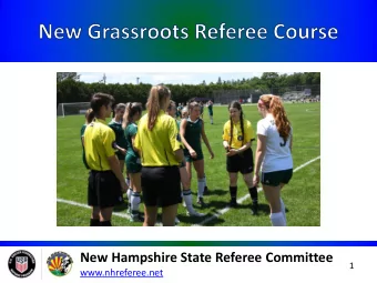 New Hampshire State Referee Committee  1  www.nhreferee.net  US Soccer Learning Center