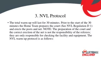 3. NVL Protocol  The total warm-up will last for 30 minutes. Prior to the start of the 30