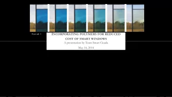 I NCORPORATING POLYMERS FOR REDUCED  From ref. 1 COST OF SMART WINDOWS  A presentation by Team