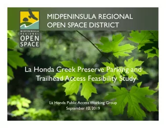 La Honda Creek Preserve Parking and  Trailhead Access Feasibility Study  La Honda Public Access