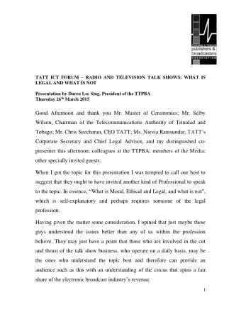 Good Afternoon and thank you Mr. Master of Ceremonies; Mr. Selby  Wilson, Chairman of the