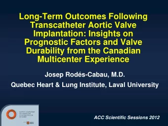 Transcatheter Aortic Valve  Implantation: Insights on  Prognostic Factors and Valve  Durability