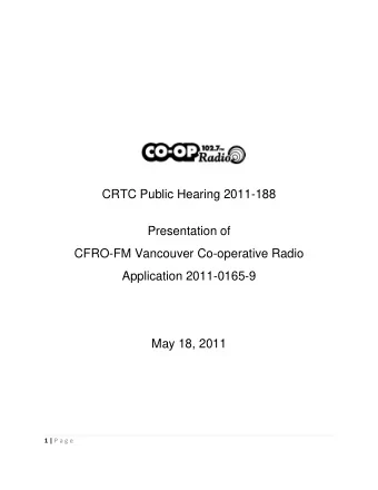 CRTC Public Hearing 2011-188  Presentation of  CFRO-FM Vancouver Co-operative Radio  Application