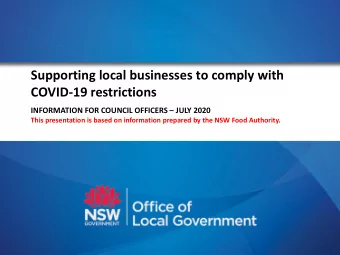 Supporting local businesses to comply with  COVID-19 restrictions INFORMATION FOR COUNCIL OFFICERS
