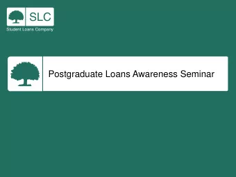 Student Loans Company  Postgraduate Loan (PGL) for Masters courses  Christine Connelly  Policy