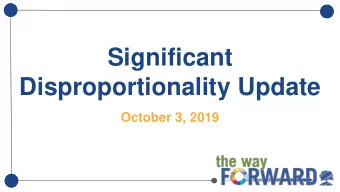Significant  Disproportionality Update  October 3, 2019  Falling Through the Cracks:  RSD Info