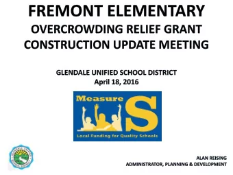 Fremont Elementary - ORG  Overcrowding Relief Grant Program Funding (ORG):  provides funds to