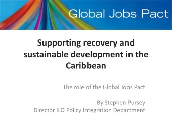 sustainable development in the  Caribbean  The role of the Global Jobs Pact  By Stephen Pursey