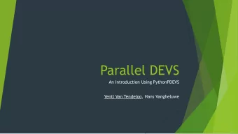 Parallel DEVS  An Introduction Using PythonPDEVS  Yentl Van Tendeloo, Hans Vangheluwe  Introduction