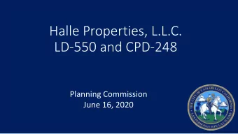 Halle Properties, L.L.C.  LD-550 and CPD-248  Planning Commission  June 16, 2020  Project Location