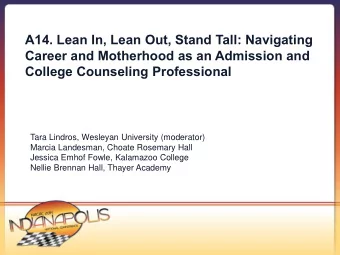 College Counseling Professional  Tara Lindros, Wesleyan University (moderator)  Marcia Landesman,