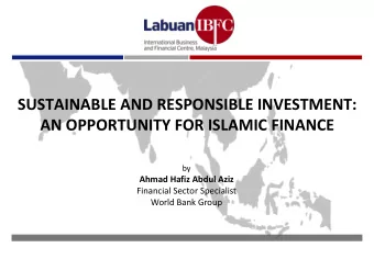 SUSTAINABLE AND RESPONSIBLE INVESTMENT:  AN OPPORTUNITY FOR ISLAMIC FINANCE  by  Ahmad Hafiz Abdul