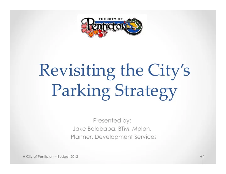 revisiting the city s parking strategy
