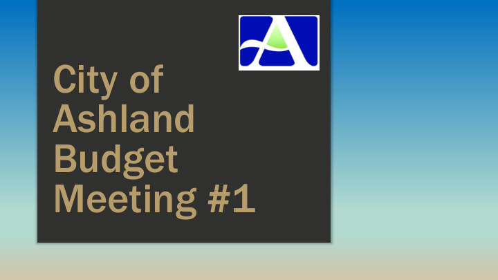 ashland budget meeting 1 general fund revenues