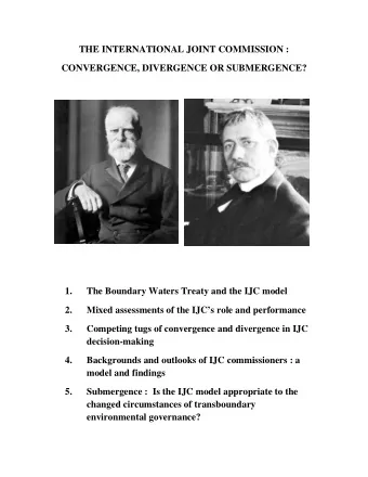 THE INTERNATIONAL JOINT COMMISSION :  CONVERGENCE, DIVERGENCE OR SUBMERGENCE? 1.  The Boundary