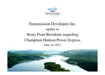 Transmission Developers Inc.  update to  Stony Point Residents regarding  Champlain Hudson Power
