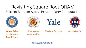 Revisiting Square Root ORAM  Efficient Random Access in Multi-Party Computation  Samee Zahur  Xiao