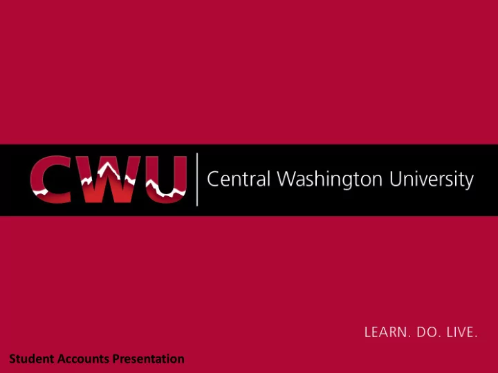 student accounts presentation student accounts