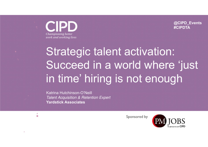 strategic talent activation succeed in a world where just